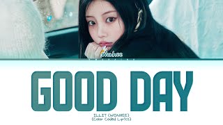 Download lagu WONHEE (ILLIT) Good Day (org.IU) Lyrics (Color Coded Lyrics) mp3