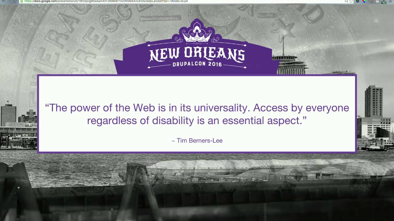 DrupalCon New Orleans 2016: How Drupal 8 Makes Your Website More Easily Accessible