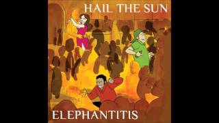 Hail The Sun - &quot;Elephantitis&quot; (Full EP Stream 2012)