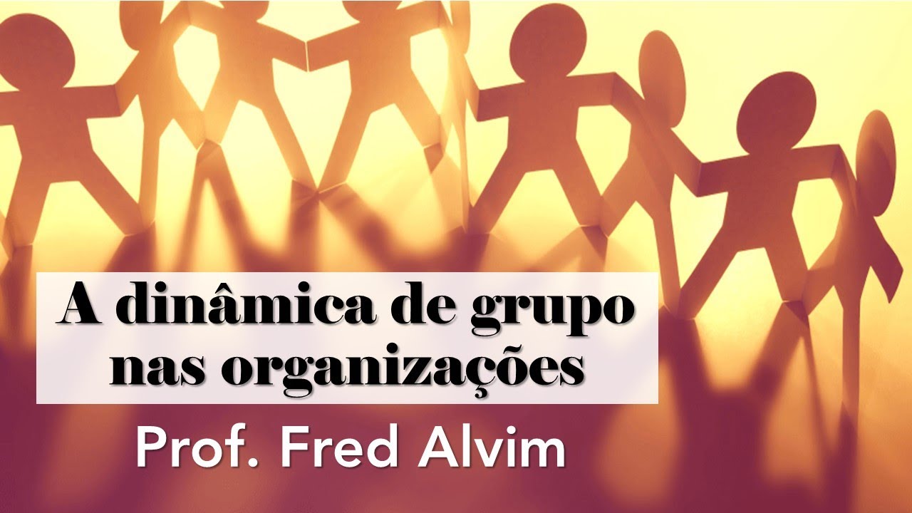 Dinâmica de grupo nas organizações