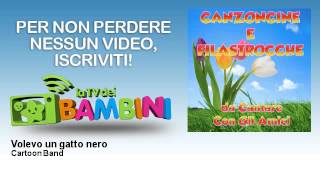 Cartoon Band - Volevo un gatto nero - LaTvDeiBambini