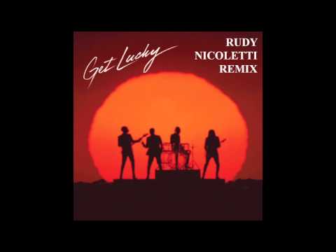 Daft Punk - Get Lucky (Rudy Nicoletti Remix)