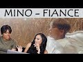 MINO - FIANCE MV REACTION