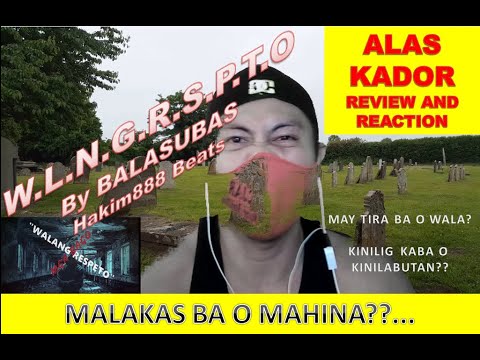 W.L.N.G. R.S.P.T.O - BALASUBAS [REACTION by Alaskador] Malakas nga ba?