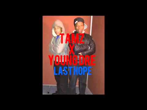 Tamz ft Young Dre   Last hope