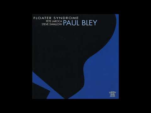 Paul Bley Trio Floater Syndrome