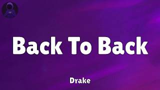 Drake - Back To Back (Lyrics)