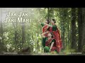 Jak Jak Jaki Mari Assamese Song