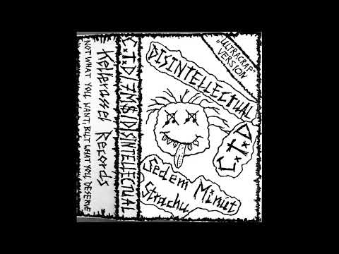 Sedem Minut Strachu & CxTxD & Disintellectual - Split Tape (2018)