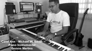 Carol Ann - Michael W. Smith - Piano Instrumental