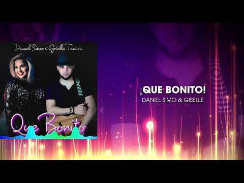 Daniel Simo x Giselle Tavera - ¡Que Bonito!
