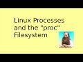 Linux Processes And The Proc File System