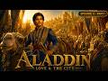 ALADDIN 1001 Nights THE DARK TALES Episode 4 Love The City