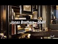 Jonas Brothers - Shelf (Lyrics)