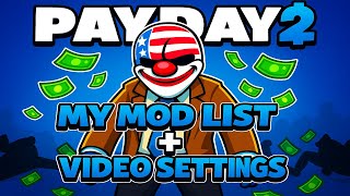 My Payday 2 Mods & Video Settings