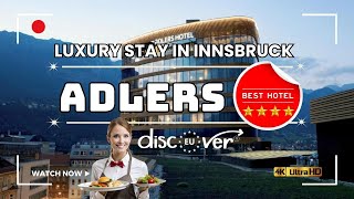 Adlers Hotel Innsbruck Review |Top Luxury Stay in Austria's Alpine City | Travel