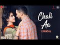 Chali Aa - Lyrical | Love Hostel | Vikrant Massey, Sanya Malhotra | Raj Barman,Jeet Gannguli,Manoj Y