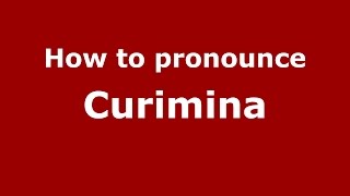 How to pronounce Curimina