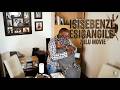 ISISEBENZI ESIGANGILE Zulu Full Movie