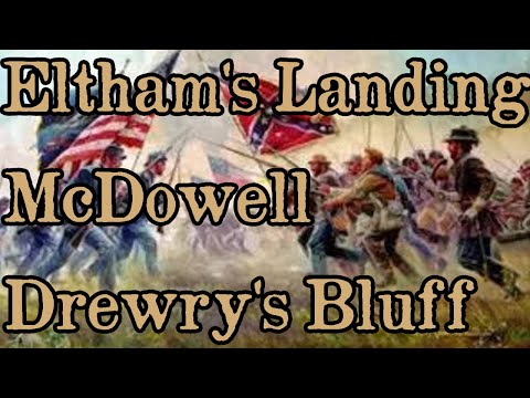 Battles Of The American Civil War | Ep. 30 | Eltham's Landing | McDowell | Drewry's Bluff