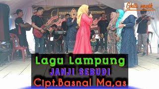 Download lagu JANJI SEBUDI [ Lagu Lampung ] Cipt.Basnal.Ma,as#gitamusikofficial mp3