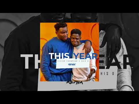Dj Anilson - This Year Blessing ( Victor Thompson x Ehis D) Remix