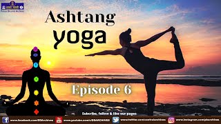 Ashtang Yoga Ep - 6/10