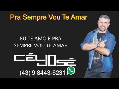 Pra Sempre Vou Te Amar - Célio José