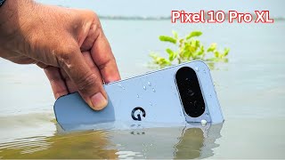 Google Pixel 10 Pro XL Water Test