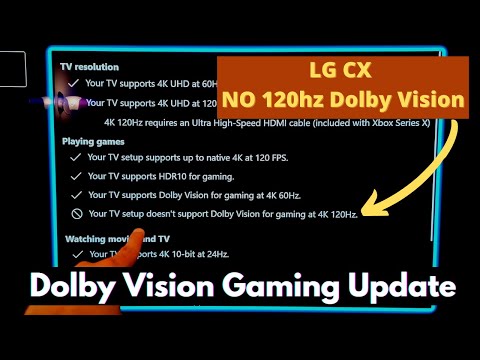 Xbox Series X Dolby Vision Gaming 60hz / 120hz - LG CX, C1, G1 Don't Support Dolby Vision 120hz
