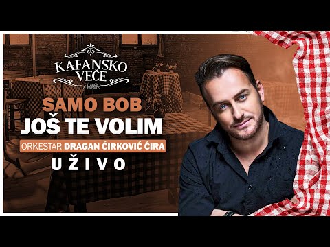 SAMO BOB - JOS TE VOLIM 2023 | UZIVO | (ORK. DRAGAN CIRKOVIC CIRA) | OTV VALENTINO