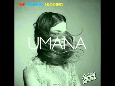 The Ophelia's nunnery - Umana