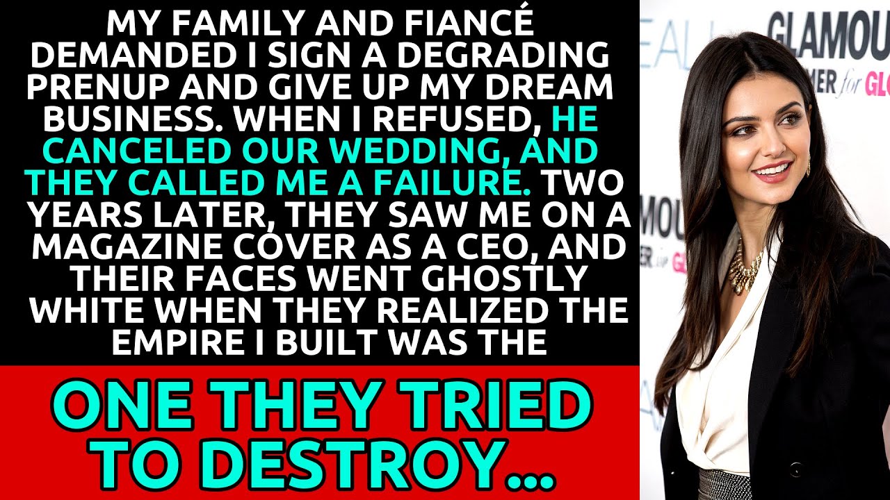 They Forced A Prenup And Canceled Our Wedding—Then I Became A CEO