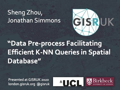 GISRUK 2020: Paper 13-Data Pre-process Facilitating Efficient K-NN Queries in Spatial Database