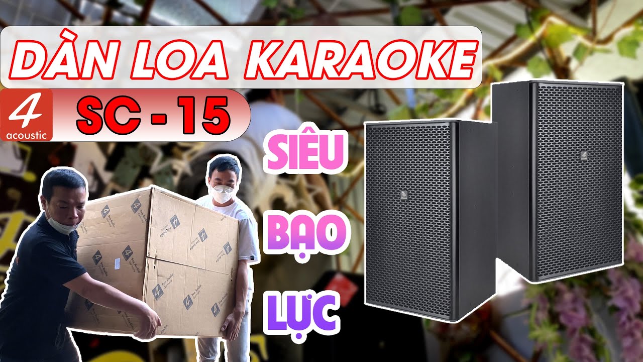 Dàn Loa Karaoke Cực Khủng 4Acoustic SC15  - Tại Hà Nội