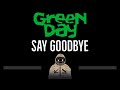 Green Day • Say Goodbye (CC) 🎤 [Karaoke] [Instrumental Lyrics]