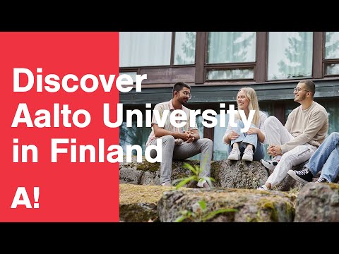 Discover Aalto University in Finland
