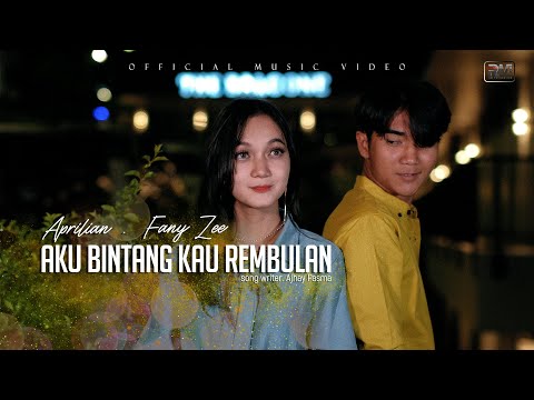 Aprilian ft. Fany Zee - Aku Bintang Kau Rembulan (Official Music Video)