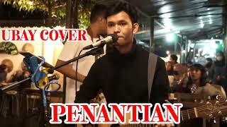 Download lagu PENANTIAN - UBAY TRI SUAKA JUNIOR COVER NEW mp3