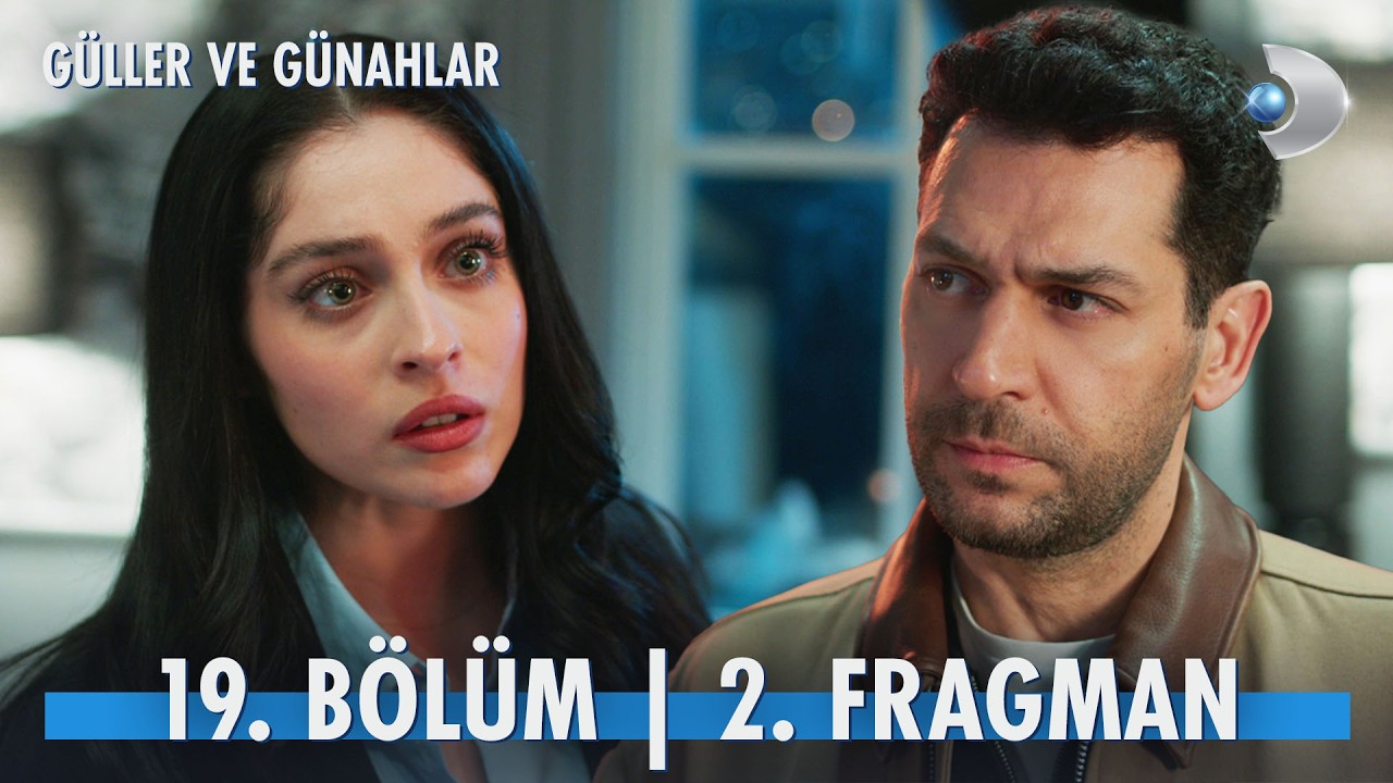 Güller ve Günahlar 19. Bölüm 2. Fragmanı Yayında!