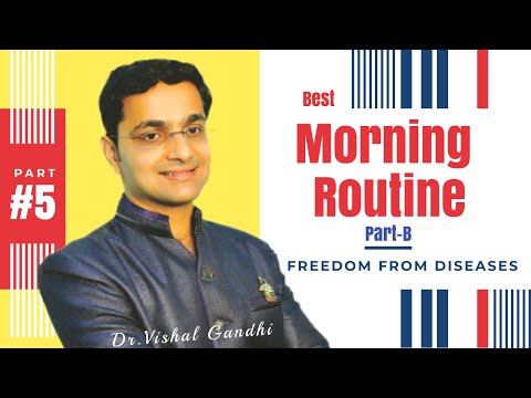 Part-5 Best Morning Routine to reverse Lifestyle Diseases (Part-B)