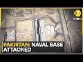 Pakistan second-largest naval air station PNS Siddique in Turbat under attack | World News | WION