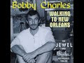 Walking To New Orleans Bobby Charles Stereo 1 1964