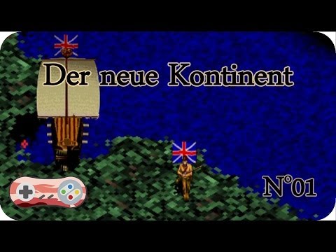 Conquest of the New World // Let's Play! #01 - Ganz viel Retro