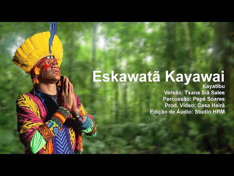 Eskawatā Kayawai - Txana Siã Sales - Huni Kuin - Casa Hairá - Ayahuasca