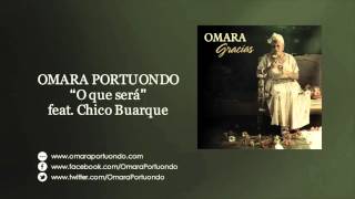 Omara Portuondo feat Chico Buarque &quot;O que será&quot;  (Álbum Gracias)