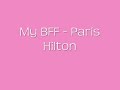 Paris Hilton - My Bff