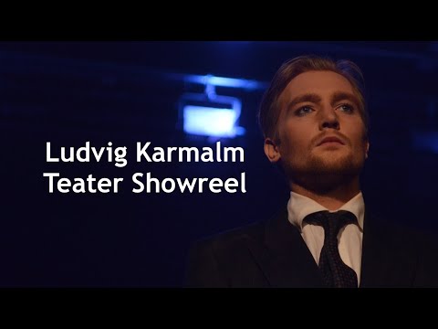 Ludvig Karmalm - Teater Showreel