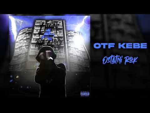 07. OTF KEBE - OSTATNI ROK