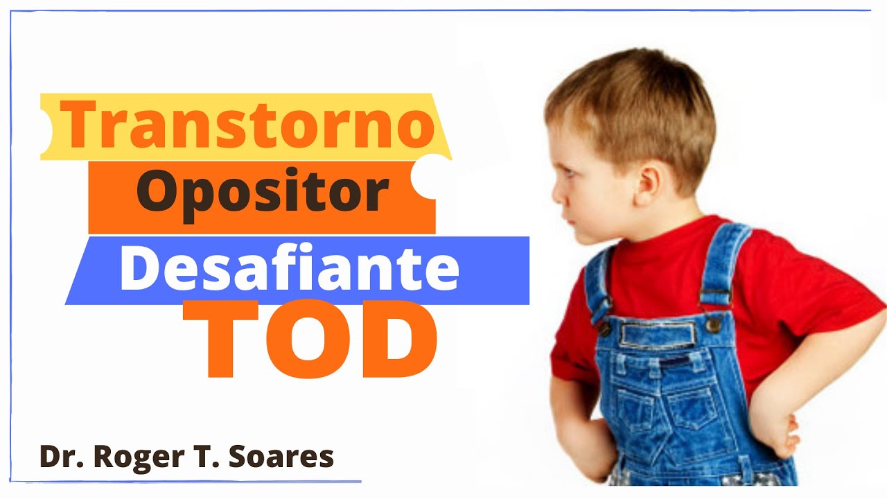 Transtorno de Oposição Desafiante (TOD) no Déficit de Atenção e Hiperatividade (TDAH)